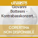 Giovanni Bottesini - Kontrabasskonzert H-Moll cd