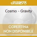 Cosmo - Gravity cd musicale di Cosmo