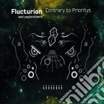 Flucturion & Psybrothers - Contrary To Prioritys cd