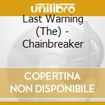 Last Warning (The) - Chainbreaker