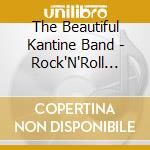The Beautiful Kantine Band - Rock'N'Roll Hat Unserem Leben Einen Neuen Sinn Geg cd