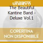 The Beautiful Kantine Band - Deluxe Vol.1 cd