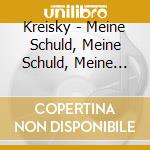 Kreisky - Meine Schuld, Meine Schuld, Meine Grosse Schuld cd