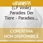 (LP Vinile) Paradies Der Tiere - Paradies Der Tiere vinile