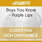 Boys You Know - Purple Lips
