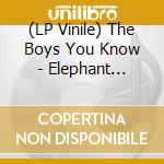 (LP Vinile) The Boys You Know - Elephant Terrible vinile