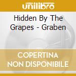 Hidden By The Grapes - Graben