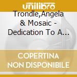 Trondle,Angela & Mosaic - Dedication To A City cd