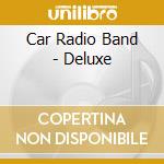 Car Radio Band - Deluxe cd