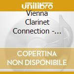 Vienna Clarinet Connection - Electric Woods cd musicale di Vienna Clarinet Connection