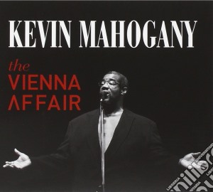 Kevin Mahogany - The Vienna Affair cd musicale di Kevin Mahogany