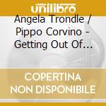 Angela Trondle / Pippo Corvino - Getting Out Of The Envelopes