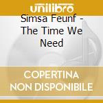 Simsa Feunf - The Time We Need