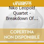 Niko Leopold Quartet - Breakdown Of Reality cd