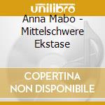 Anna Mabo - Mittelschwere Ekstase cd