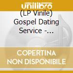 (LP Vinile) Gospel Dating Service - Champagne (Lp+Mp3) vinile