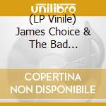 (LP Vinile) James Choice & The Bad Decisions - Something In Nothing vinile
