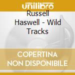 Russell Haswell - Wild Tracks cd musicale di Russell Haswell