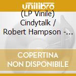 (LP Vinile) Cindytalk / Robert Hampson - Split lp vinile di Cindytalk / Robert Hampson