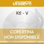 Ktl - V cd