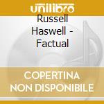Russell Haswell - Factual cd musicale di Russell Haswell