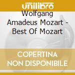 Wolfgang Amadeus Mozart - Best Of Mozart cd musicale di Best Of Mozart