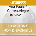 Ana Paula / Correa,Alegre Da Silva - Por Causa Do Samba cd