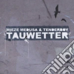 Mieze Medusa & Tenderboy - Tauwetter cd