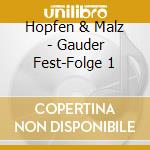 Hopfen & Malz - Gauder Fest-Folge 1 cd