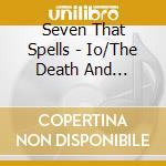 Seven That Spells - Io/The Death And Resurrection Of Krautrock cd
