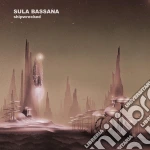 Sula Bassana - Shipwrecked cd