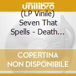 (LP Vinile) Seven That Spells - Death And Resurrection Of Krautrock: Omega lp vinile di Seven That Spells