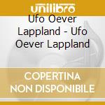 Ufo Oever Lappland - Ufo Oever Lappland