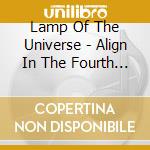 Lamp Of The Universe - Align In The Fourth Dimension cd