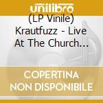 (LP Vinile) Krautfuzz - Live At The Church (Feat. J Mascis) vinile