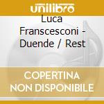 Luca Franscesconi - Duende / Rest cd