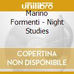 Marino Formenti - Night Studies cd musicale di Formenti Marino