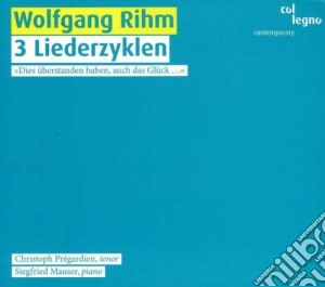 Wolfgang Rihm - 3 Liederzyklen cd musicale di Rihm Wolfgang