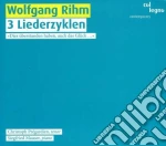 Wolfgang Rihm - 3 Liederzyklen cd