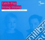 Poprzan Jelena / Kacinari Rina - CatchPop StringStrong cd