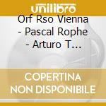 Orf Rso Vienna - Pascal Rophe - Arturo T - Gadenstaetter - Portrait cd