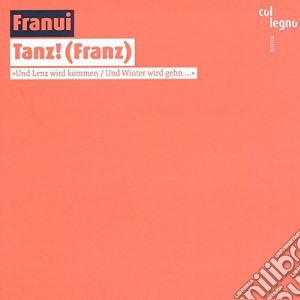 Franui / Kraler Markus / Schett Andreas - Tanz! (Franz) cd musicale di Franui