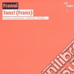 Franui / Kraler Markus / Schett Andreas - Tanz! (Franz)