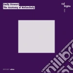Emily Stewart - The Anatomy Of Melancholy cd