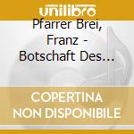 Pfarrer Brei, Franz - Botschaft Des Friedens cd