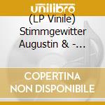 (LP Vinile) Stimmgewitter Augustin & - A Gauns A Grosses Kind (7