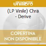 (LP Vinile) Chra - Derive vinile