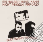 (LP Vinile) Brotzmann / Bennink - Ein Halber Hund Kann Nicht Pinkeln