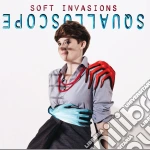 Squalloscope - Soft Invasions cd