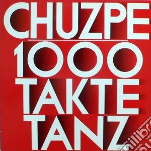 (LP Vinile) Chuzpe - 1000 Takte Tanz lp vinile di Chuzpe